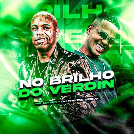 Brilho do Verdin ft. Mc Mr Bim | Boomplay Music