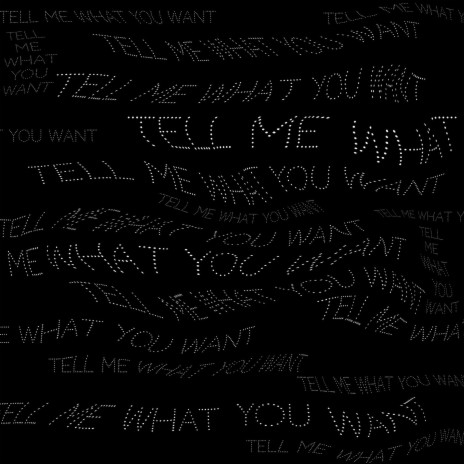 Tell me what you want (Vocals) | Boomplay Music