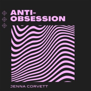 Anti-Obsession