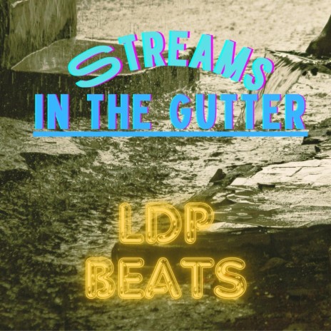 Streams In The Gutter | Boomplay Music