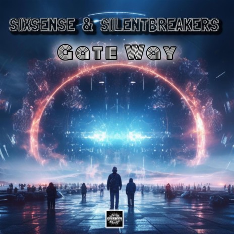 Gate Way ft. SilentBreakers | Boomplay Music