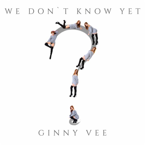 We Don't Know Yet | Boomplay Music