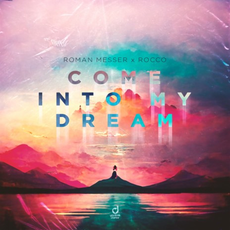 Come into My Dream ft. Rocco | Boomplay Music