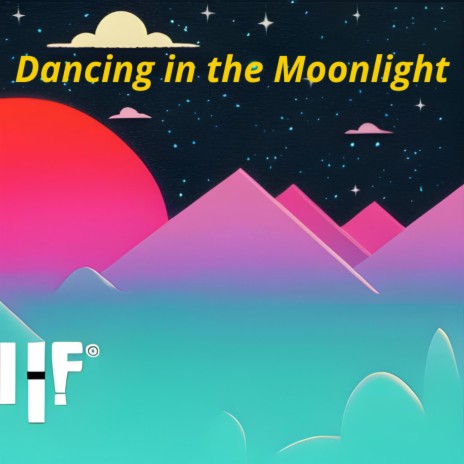 Dancing in the Moonlight | Boomplay Music