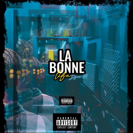 LA BONNE LIFE | Boomplay Music
