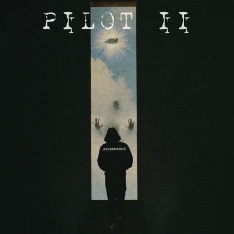 PILOT II | Boomplay Music