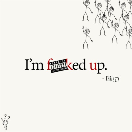 I'm fucked up | Boomplay Music