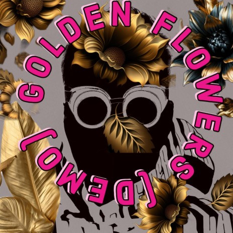 Golden Flowers (Demo) | Boomplay Music