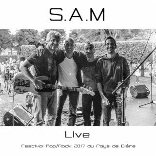 S.A.M - Live (Live au Festival Pop/Rock 2017 du Pays de Bière)