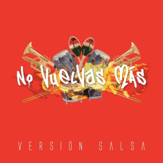 No Vuelvas Más Versión Salsa