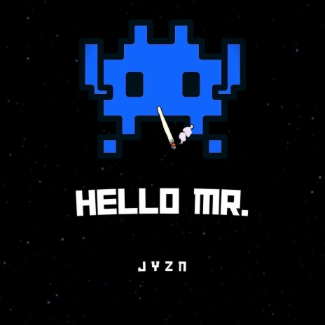 Hello Mr. | Boomplay Music