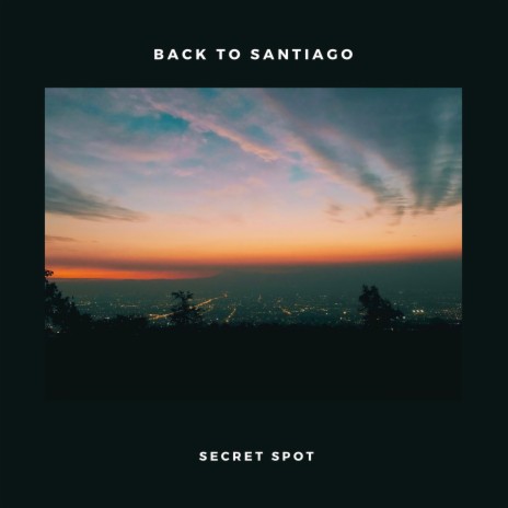 Back to Santiago | Boomplay Music