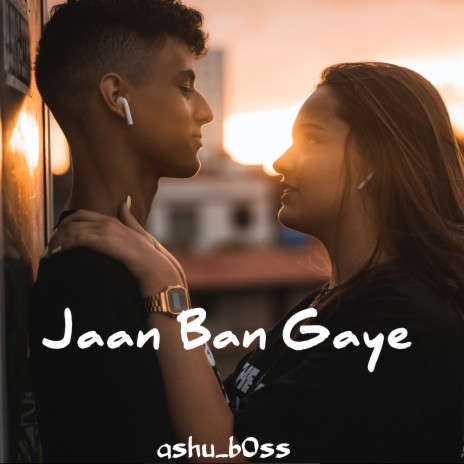 Jaan Ban Gaye (Slowed+Reverb) | Boomplay Music