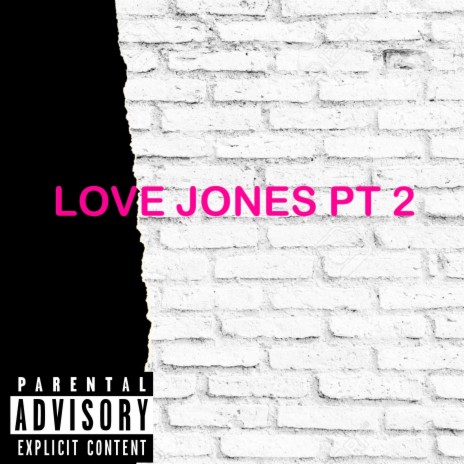 Love Jones, Pt. 2 | Boomplay Music