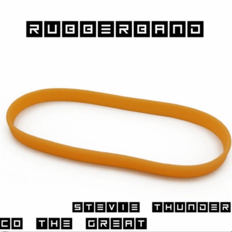 Rubberband ft. Stevie Thunder