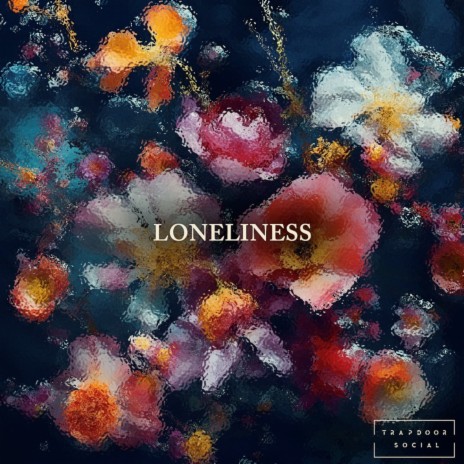 Loneliness | Boomplay Music