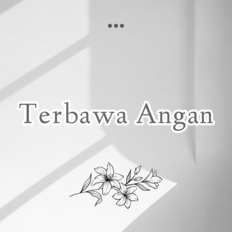 Terbawa Angan | Boomplay Music