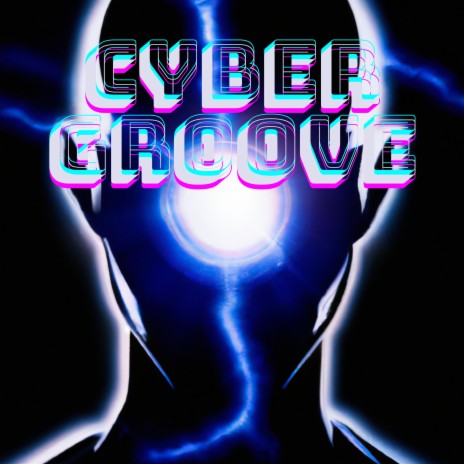 Cyber Groove | Boomplay Music