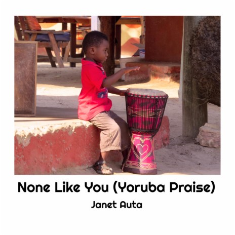 None Like You (Yoruba Praise) | Boomplay Music