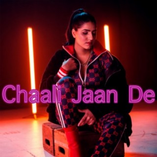 Chaali Jaan de