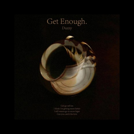 Get Enough | Boomplay Music