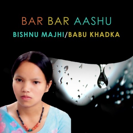 Bar Bar Aashu ft. Babu Khadka | Boomplay Music