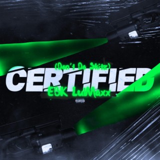 Certified (Dont Do Skitz)