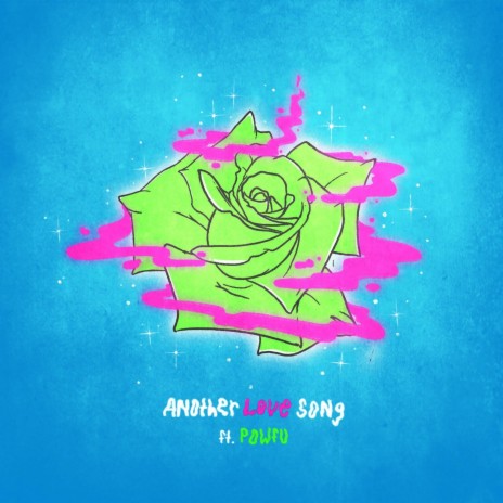 Another Love Song ft. Powfu | Boomplay Music