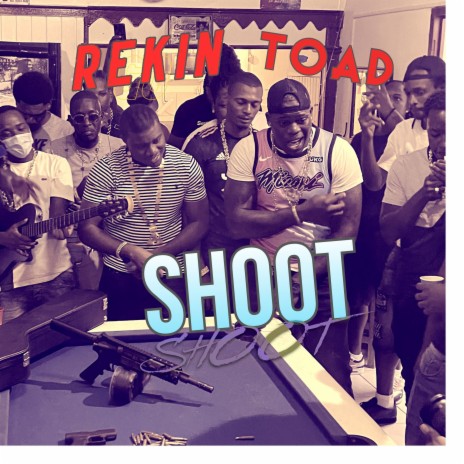 Shoot ft. Toad | Boomplay Music