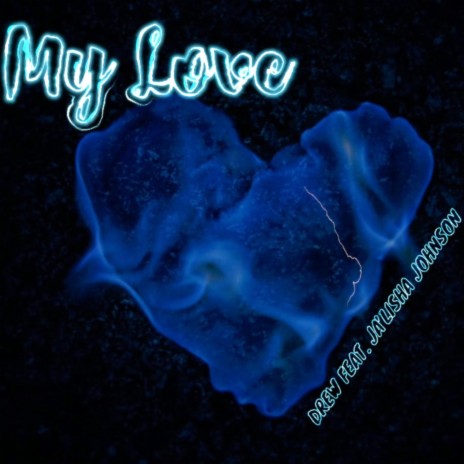 My Love (Radio Edit) ft. Ja'Lisha Johnson | Boomplay Music