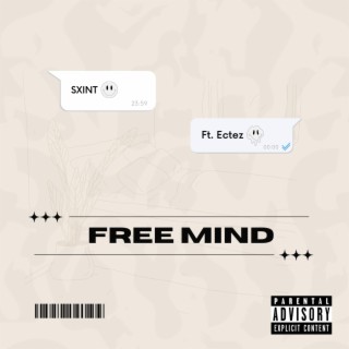 Free Mind ft. Ectez lyrics | Boomplay Music