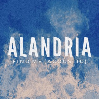 Find Me (Acoustic Version) lyrics | Boomplay Music