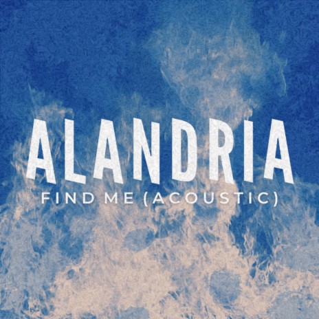 Find Me (Acoustic Version) | Boomplay Music