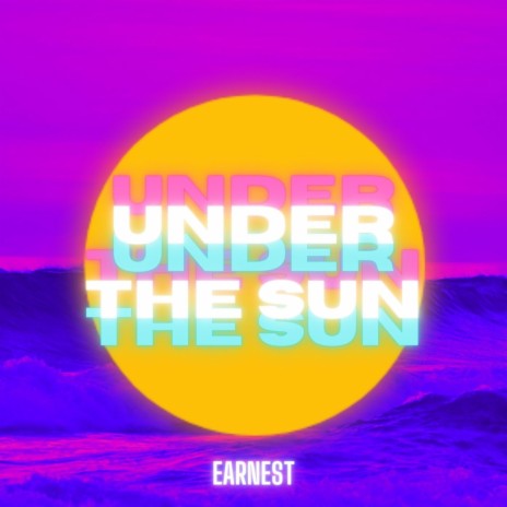 UNDER THE SUN | Boomplay Music