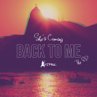 She's Coming Back to Me (The EP)