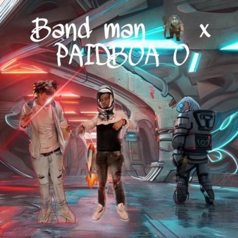 Band man ft. Paidboa O | Boomplay Music