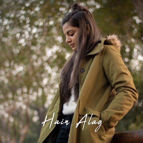 Hain Alag ft. Manthan Gupta & Shivani Bhardwaj | Boomplay Music