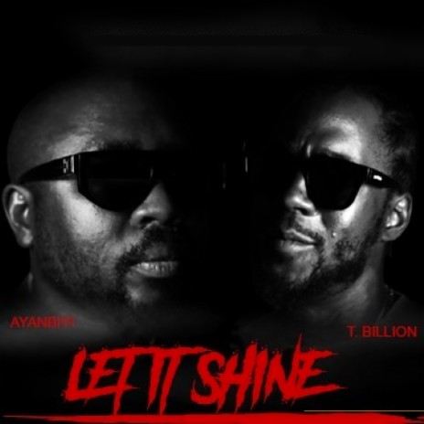 LET IT SHINE ft. T.BILLION FLY MUSIC | Boomplay Music