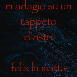 m'adagio su un tappeto d'astri