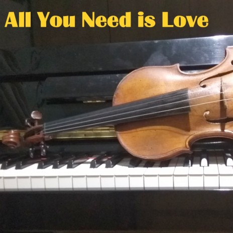 All You Need Is Love | Boomplay Music