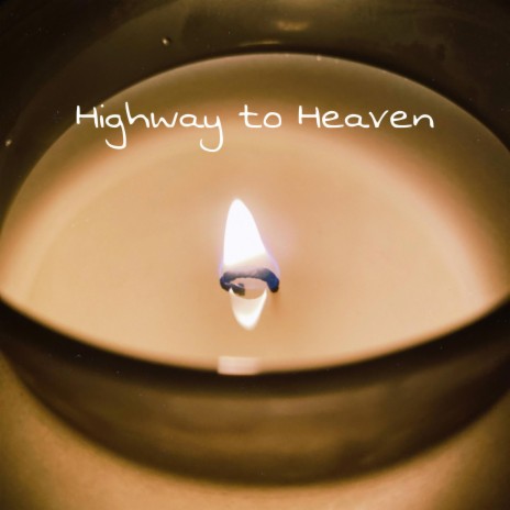 Highway to Heaven | Boomplay Music