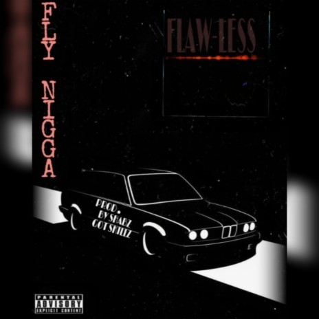 Flawless Freestyle (F6:Fly Nigga) | Boomplay Music