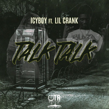 TALK TALK ft. Lil Crank | Boomplay Music