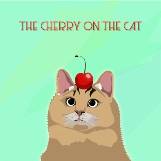The Cherry on the Cat