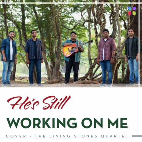 He's Still Working On Me | Boomplay Music