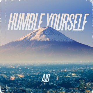 Humble Yourself