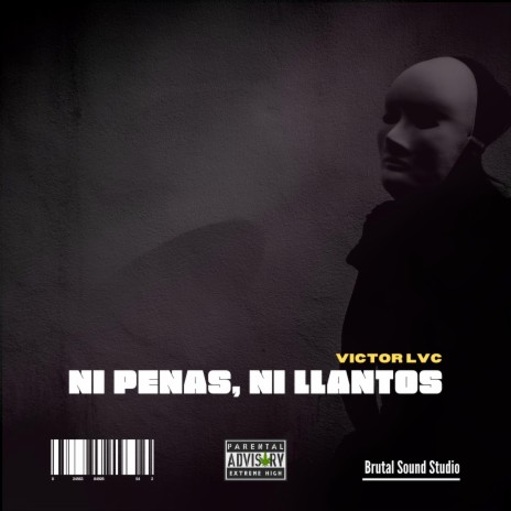 Ni Penas, Ni Llantos | Boomplay Music