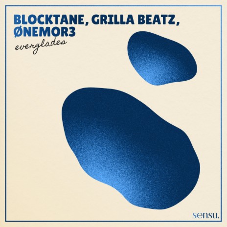 Everglades ft. Grilla Beatz & ØNEMOR3 | Boomplay Music