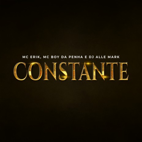 Constante ft. MC BOY DA PENHA & DJ ALLE MARK | Boomplay Music