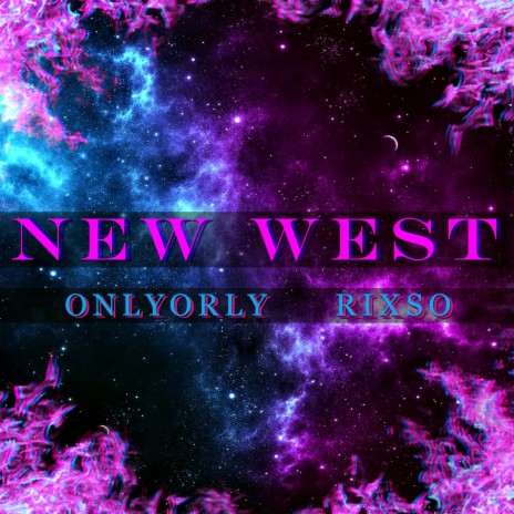 New West ft. RIXSO | Boomplay Music
